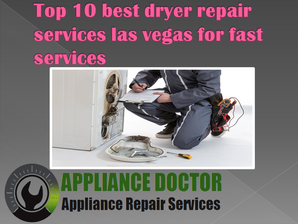 Top 10 best dryer repair services las vegas for fast services