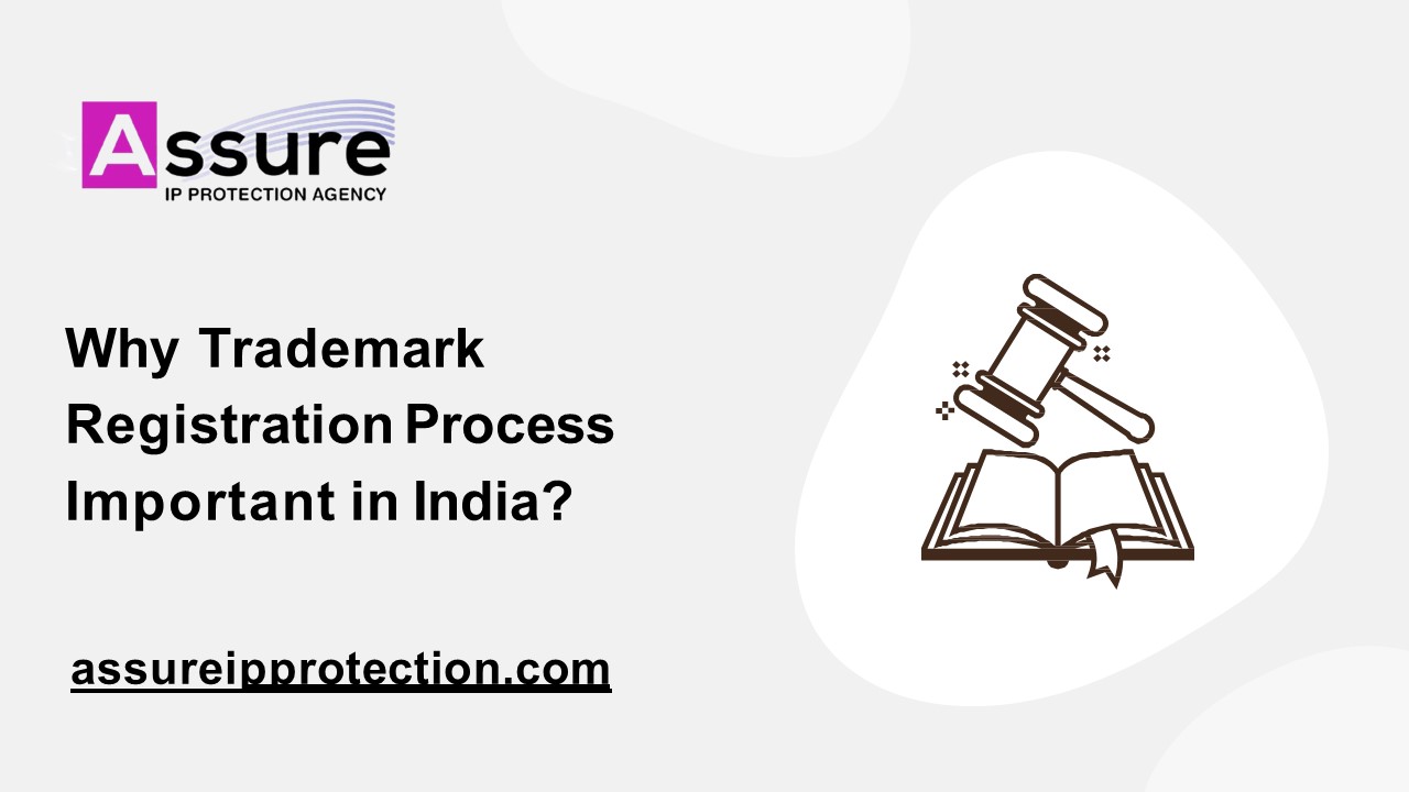 Why Trademark Registration Process Important in India?
