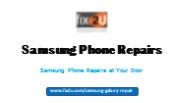 Samsung Phone Repairs at Your Door
