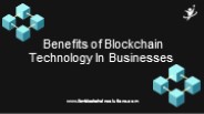 Benefits of Blockchain Technology In Businesses