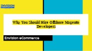 Why You Should Hire Offshore Magento Developers