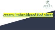 "cream Embroidered Bed sheet "