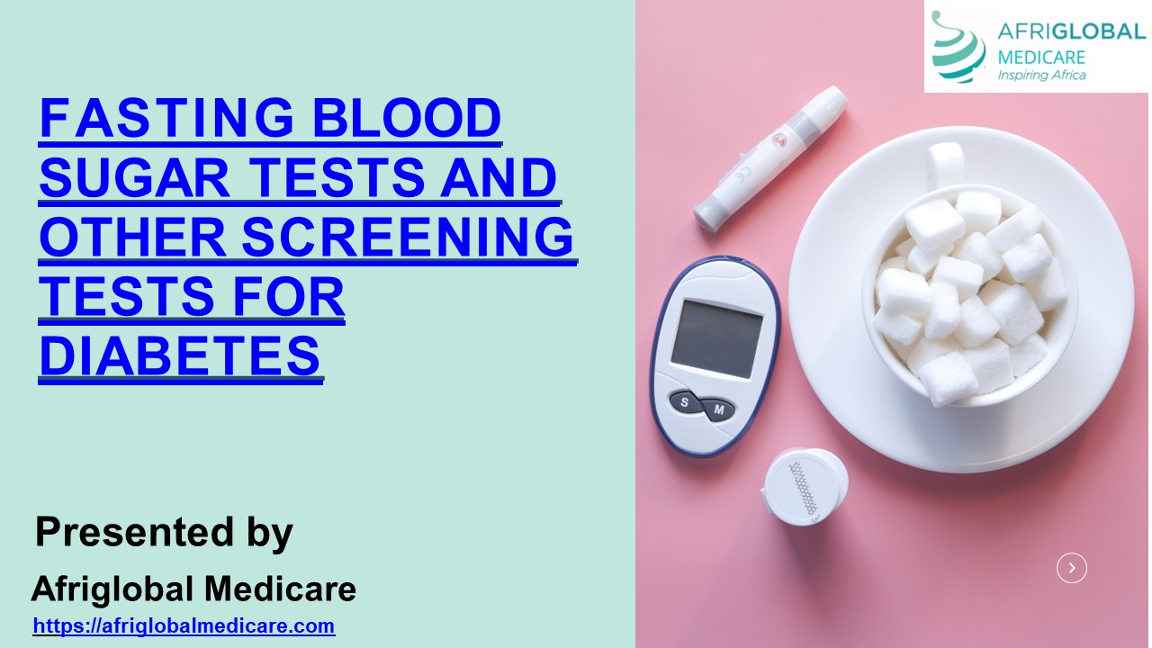 PPT FASTING BLOOD SUGAR TESTS AND OTHER SCREENING TESTS FOR DIABETES