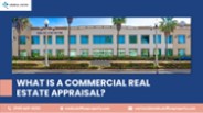 What Is A Commercial Real Estate Appraisal
