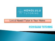 Local Hawaii Tutor in Your Home