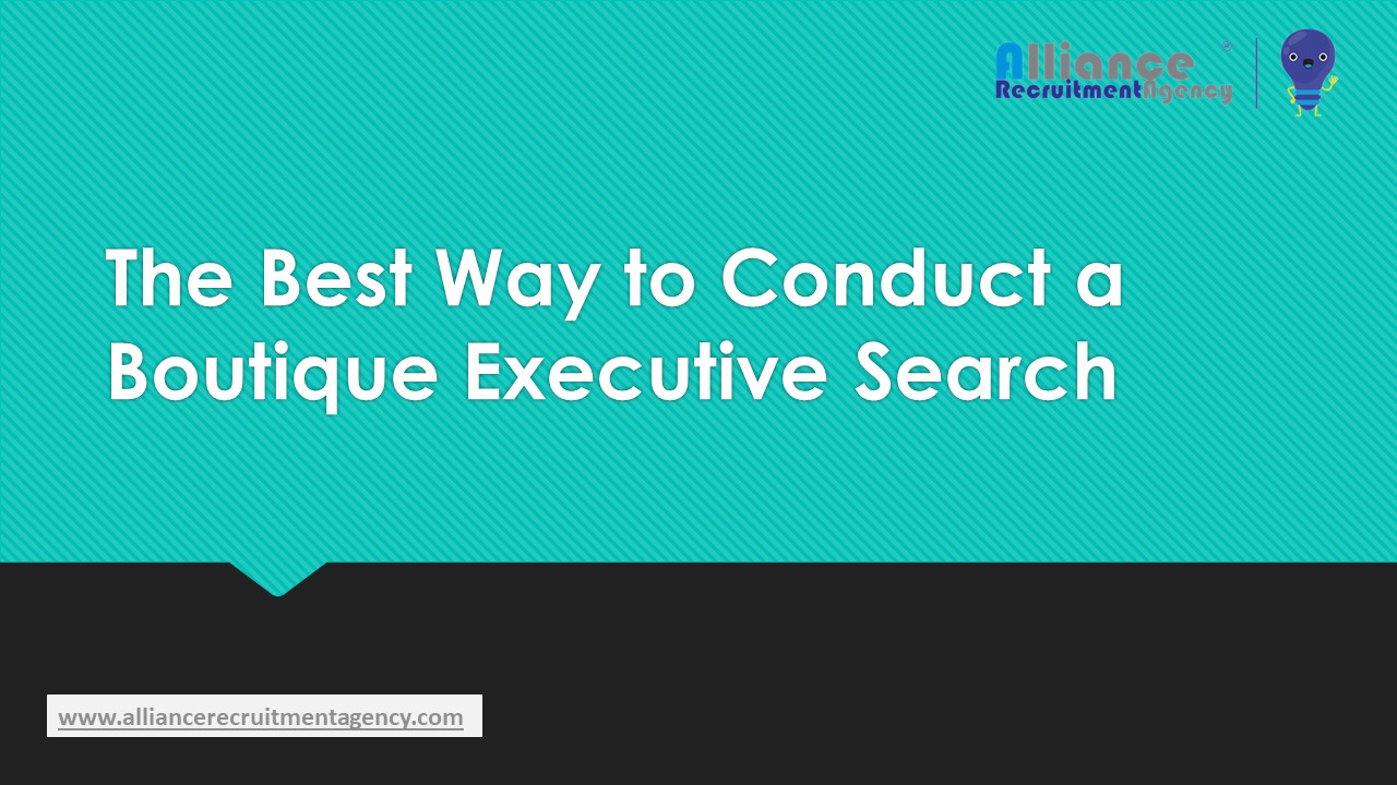 Looking For Boutique Executive Search?