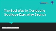 Looking For Boutique Executive Search?