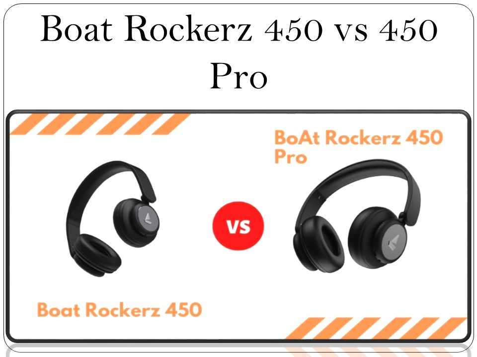 Boat Rockerz 450 vs 450 Pro