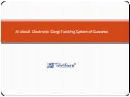 All about Electronic Cargo Tracking System of Customs