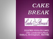 Egg Free Cake Break Oldbury United Kingdom