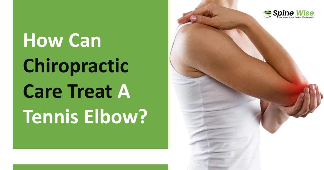 How Can Chiropractic Care Treat a Tennis Elbow?
