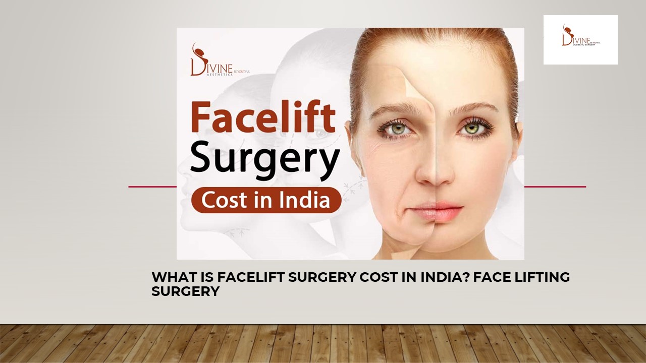 PPT How much does it cost to get a facelift surgery in India? PowerPoint presentation free