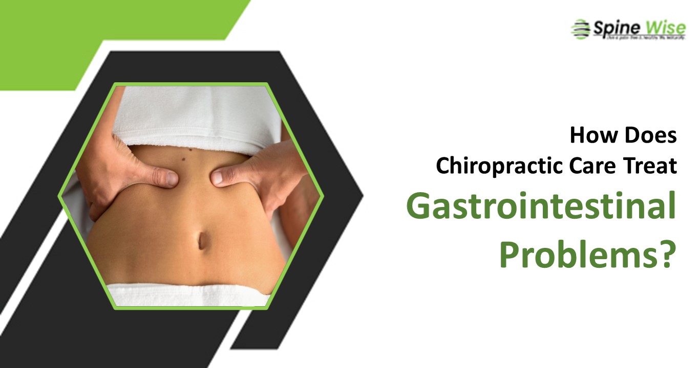 How Does Chiropractic Care Treat Gastrointestinal Problems?