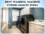 BEST WASHING MACHINE UNDER 30000