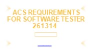 ACS Requirements For Software Tester 261314
