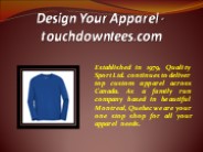 Design Your Apparel - touchdowntees.com
