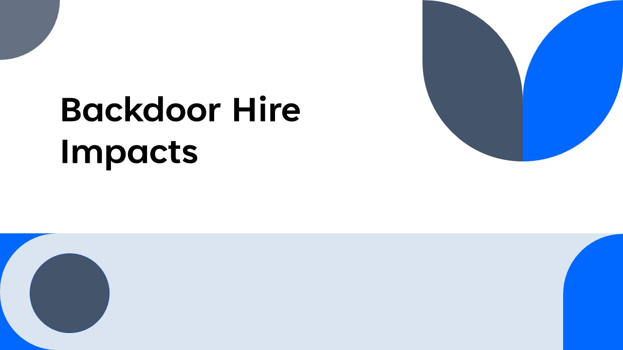 Backdoor Hire Impacts