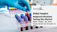 Hospital Acquired Infections Testing Kits Market 2022