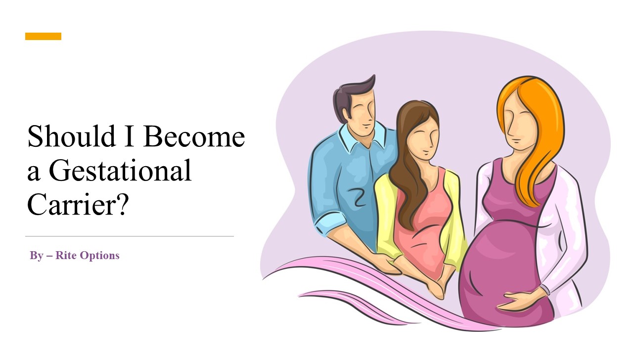 Should I Become a Gestational Carrier?​