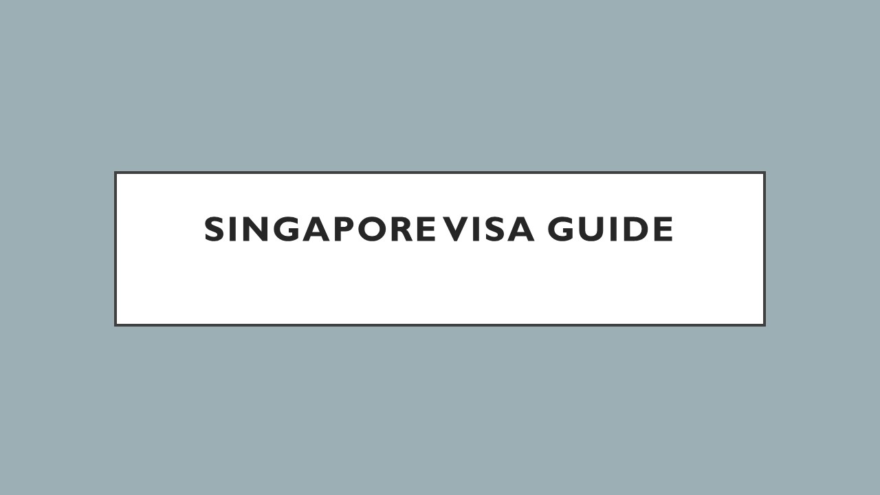 Singapore Visa Guide