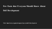 Few Facts that Everyone Should Know About Defi Development