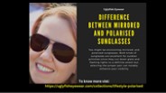Know the Difference Between Mirrored and Polarised Sunglasses