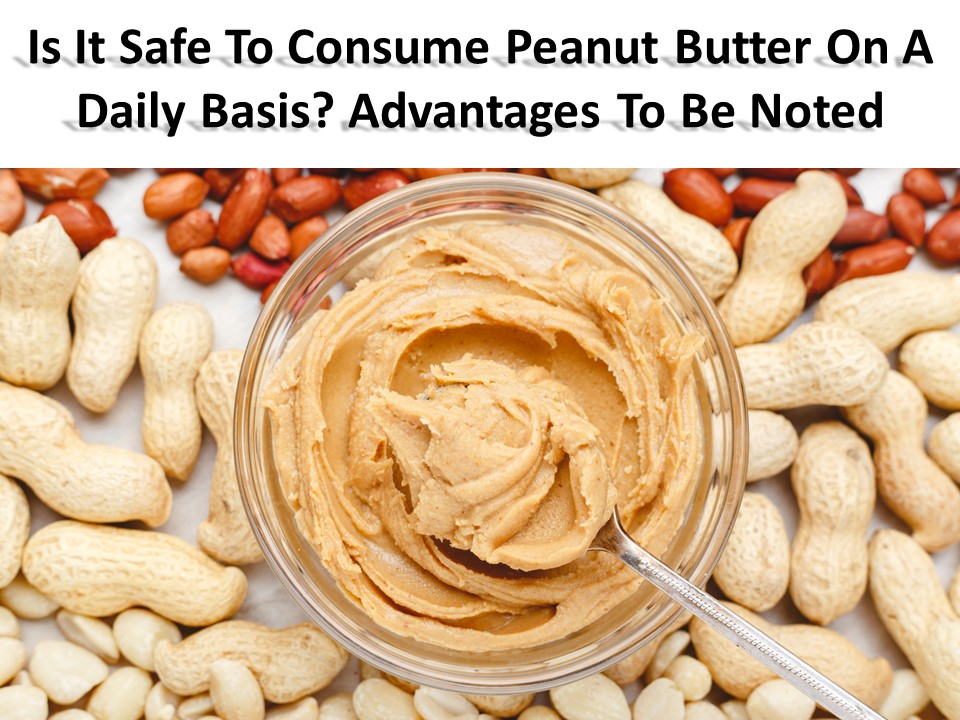 PPT List of the advantages of eating peanut butter PowerPoint