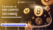 Features of P2P Crypto Exchange