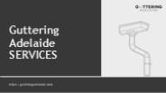 Gutter Repairs Adelaide | Guttering Adelaide