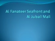 Al Fanateer Seafront and Al Jubail Mall