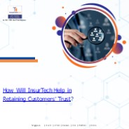 How InsurTech helps in retaining customers & their trust?