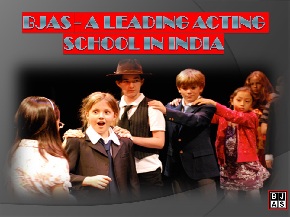 BJAS - A Leading Acting School in India