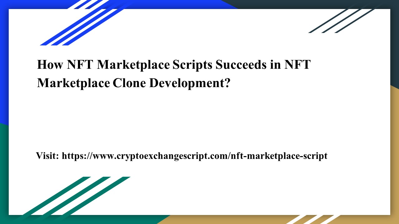 How NFT Marketplace Scripts Succeeds in NFT Marketplace Clone Development?