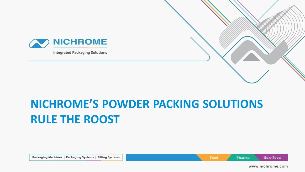 NICHROME'S POWDER PACKING MACHINES RULE THE ROOST