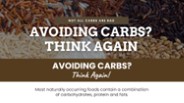 Avoiding Carbs? Think Again!