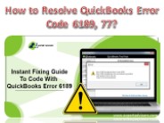 How to Resolve QuickBooks Error Code 6189, 77?