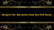 Designer Art Silk Cotton Half And Half Saree