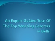 An Expert Guided Tour Of The Top Wedding Caterers In Delhi