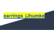 earrings |Jhumke