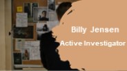 Billy Jensen - Active Investigator