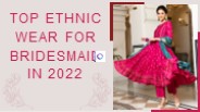 Top Ethnic Wear For Bridesmaid In 2022