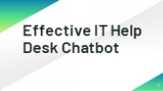 Effective IT Help Desk Chatbot