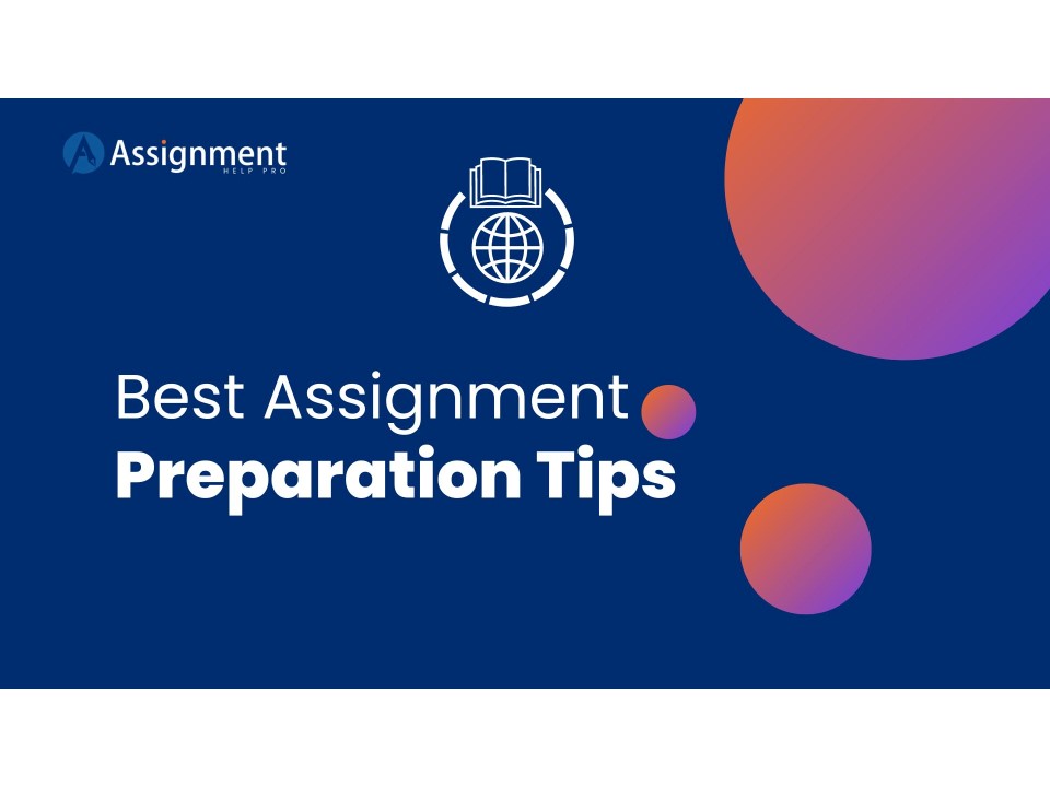 Best Assignment Preparation Tips on Time