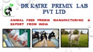 Animal feed Premix Manufacturing & Export from India