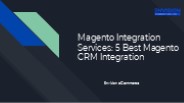 Magento Integration Services: 5 Best Magento CRM Integration