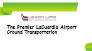 The Premier LaGuardia Airport Ground Transportation