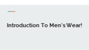 Introduction To Men’s Wear!