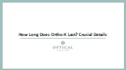 How Long Does Ortho-K Last? Crucial Details