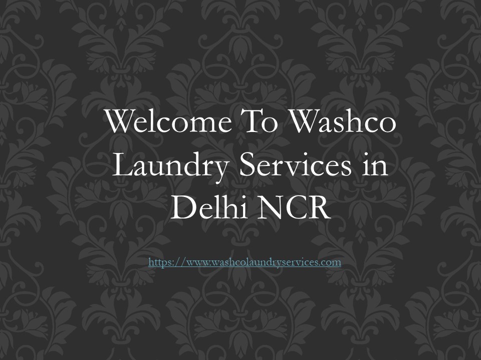 PPT Best Dry Cleaning And Laundry Services In Delhi NCR PowerPoint