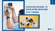 Common Mistakes To Avoid When Installing CCTV Camera